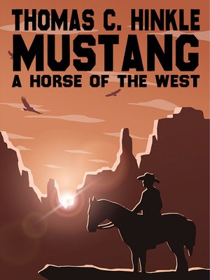 cover image of Mustang: A Horse of the West